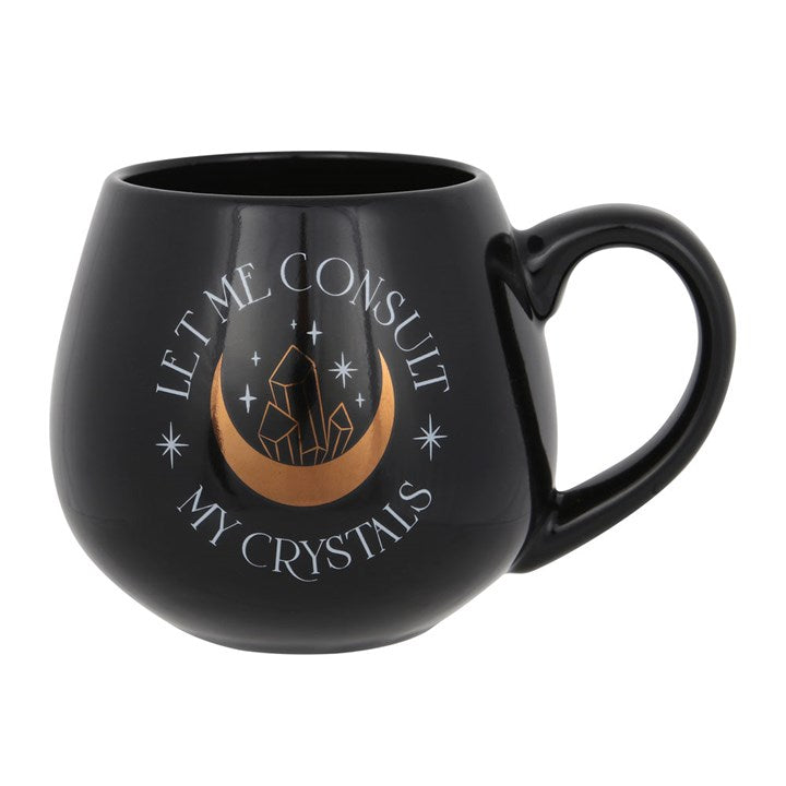 Let Me Consult My Crystals Rounded Mug – Witchy Crystal Homeware