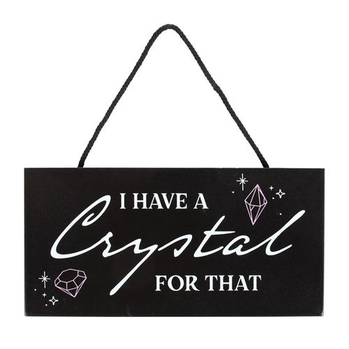 This enchanting hanging sign is perfect for crystal enthusiasts and lovers of mystical decor. Featuring fun 'I have a crystal for that' text inspired by the hot trend of crystal healing, this hanging sign makes an ideal addition to the home to embrace the magical aspects of life.